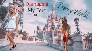 Damaging My Feet at Disney World | How Long Can I Wear My Heels Till I Give Up