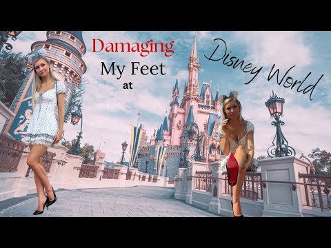Damaging My Feet at Disney World | How Long Can I Wear My Heels Till I Give Up