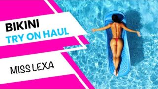 PVC Bikini Try On Haul | Miss Lexa