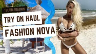 SEXY Bikinis, Mini Dresses, Tight Tops! | Fashion Nova Try On Haul Tulum Edition | Claudia Fijal
