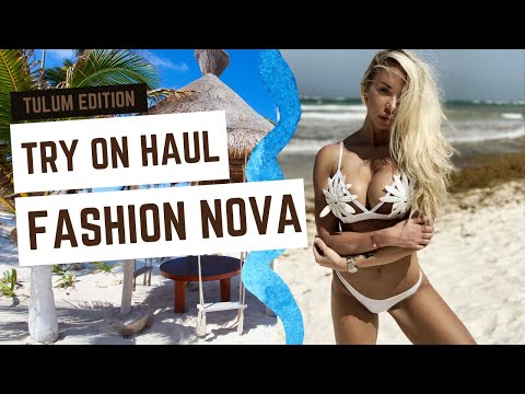 SEXY Bikinis, Mini Dresses, Tight Tops! | Fashion Nova Try On Haul Tulum Edition | Claudia Fijal
